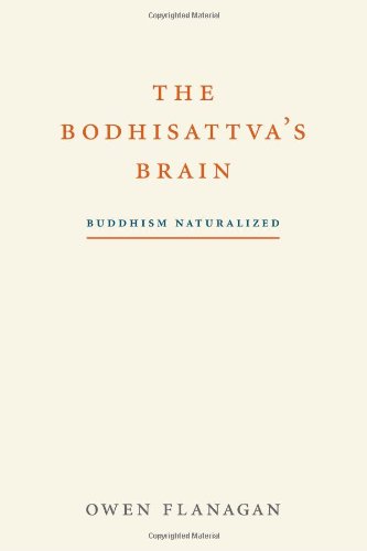 The Bodhisattvas Brain Buddhism Naturalized Owen Flanagan