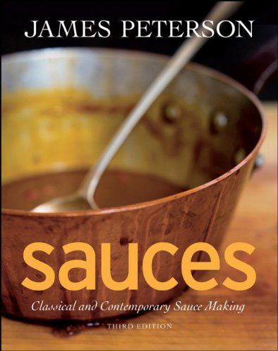 Sauces Classical And Contemporary Sauce Making 3rd Edition James Peterson