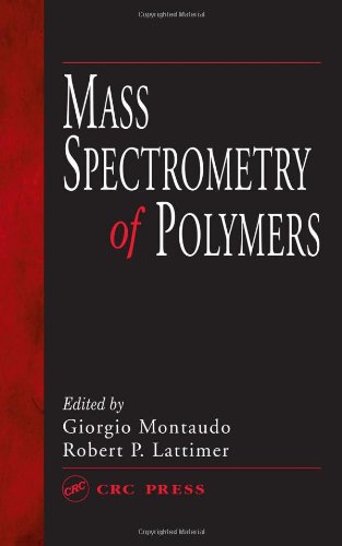 Mass Spectrometry Of Polymers 1st Edition Giorgio Montaudo Robert P Lattimer