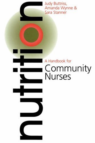 Nutrition A Handbook For Community Nurses 1st Judy Butriss Amanda Wynne
