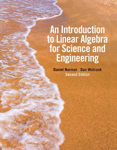 Introduction To Linear Algebra For Science And Engineering 2nd Edition Student Edition Daniel Norman