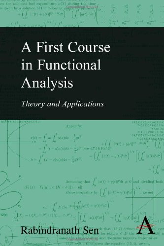 A First Course In Functional Analysis Theory And Applications Sen R
