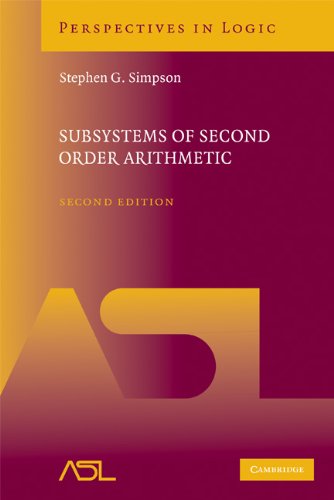 Subsystems Of Second Order Arithmetic 2nd Stephen G Simpson