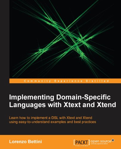 Implementing Domainspecific Languages With Xtext And Xtend Bettini L