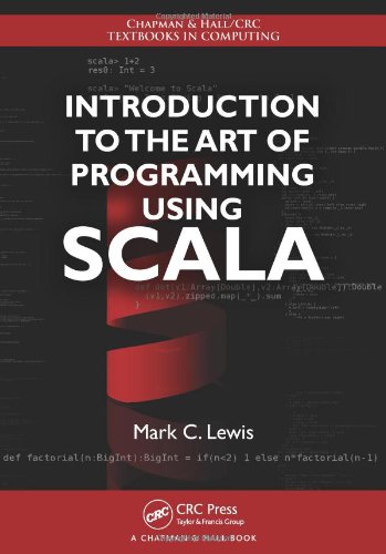 Introduction To The Art Of Programming Using Scala 1st Edition Mark C Lewis