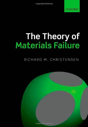 The Theory Of Materials Failure Christensen Rm