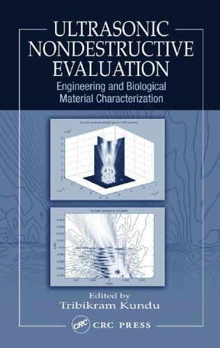 Ultrasonic Nondestructive Evaluation Engineering And Biological Material Characterization 1st Edition Kundu T Ed