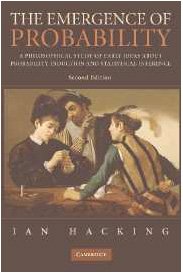 The Emergence Of Probability A Philosophical Study Of Early Ideas About Probability Induction And Statistical Inference 2ed Hacking I