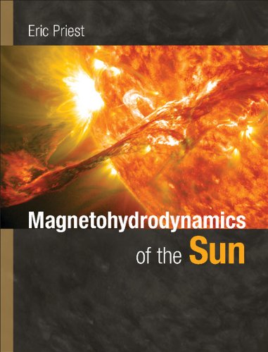 Magnetohydrodynamics Of The Sun 2ed Draft Priest E