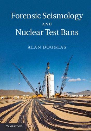 Forensic Seismology And Nuclear Test Bans Douglas A