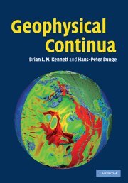 Geophysical Continua Deformation In The Earths Interior Kennett Bln