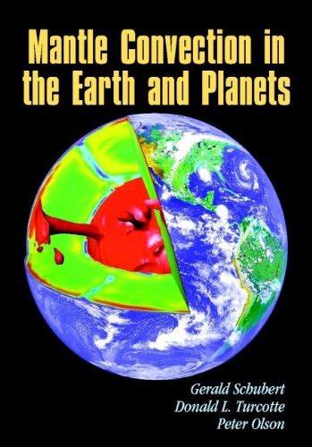 Mantle Convection In The Earth And Planets 1st Edition Schubert G