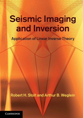 Seismic Imaging And Inversion Volume 1 Application Of Linear Inverse Theory Stolt Drh