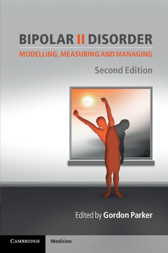 Bipolar Ii Disorder Modelling Measuring And Managing 2ed Draft Parker G Ed