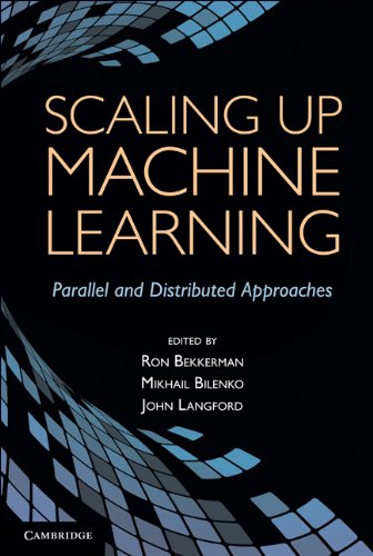 Scaling Up Machine Learning Parallel And Distributed Approaches Bekkerman R