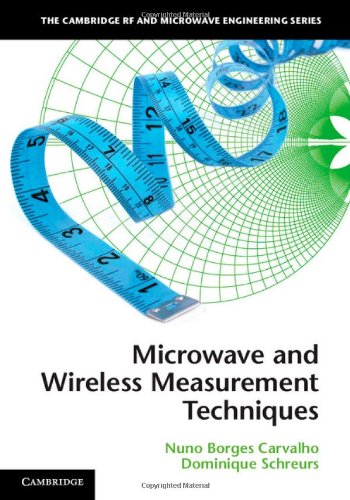 Microwave And Wireless Measurement Techniques Carvalho Nb Schreurs D