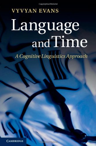 Language And Time A Cognitive Linguistics Approach 1st Edition Vyvyan Evans