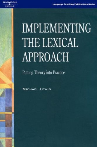 Implementing The Lexical Approach Putting Theory Into Practice 1st Edition Lewis M
