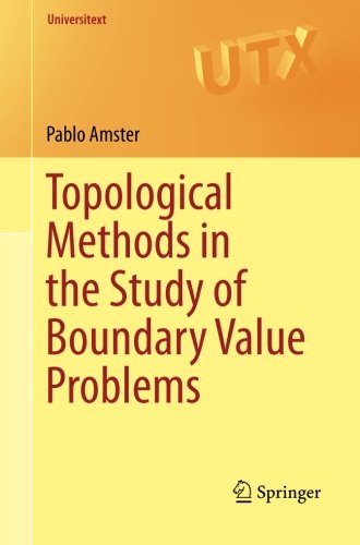 Topological Methods In The Study Of Boundary Value Problems 1st Edition Pablo Amster Auth