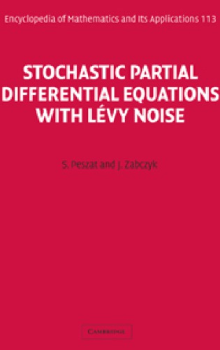 Stochastic Partial Differential Equations With Lvy Noise An Evolution Equation Approach 1st Edition Peszat S