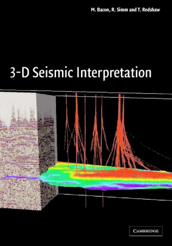 3d Seismic Interpretation Bacon M Simm R Redshaw T