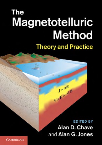 The Magnetotelluric Method Theory And Practice Chave Ad Jones Ag Eds
