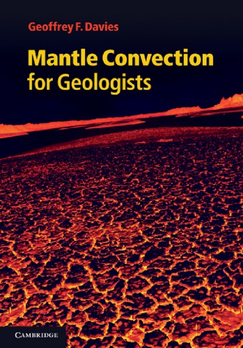 Mantle Convection For Geologists Davies Gf