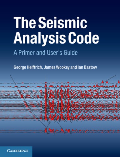 The Seismic Analysis Code A Primer And Users Guide Helffrich G