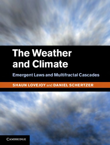 The Weather And Climate Emergent Laws And Multifractal Cascades Lovejoy S