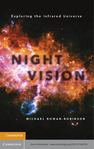 Night Vision Exploring The Infrared Universe Rowanrobinson M