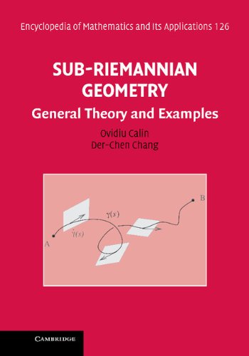 Subriemannian Geometry General Theory And Examples Ovidiu Calin