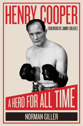Henry Cooper A Hero For All Time Norman Giller