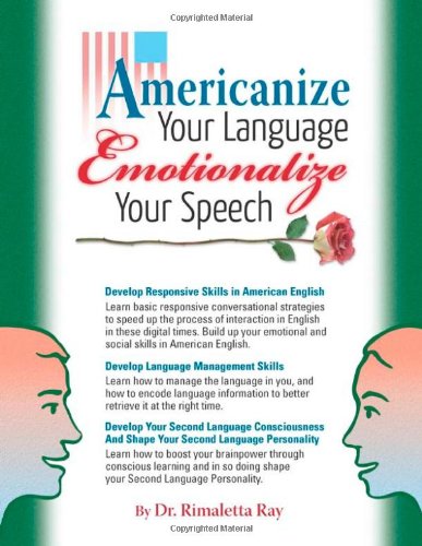 Americanize Your Language And Emotionalize Your Speech Rimaletta Ray