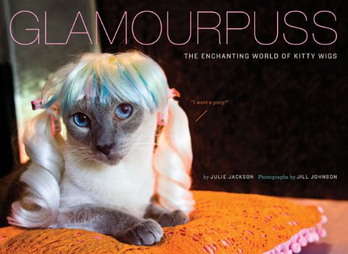 Glamourpuss The Enchanting World Of Kitty Wigs Julie Jackson
