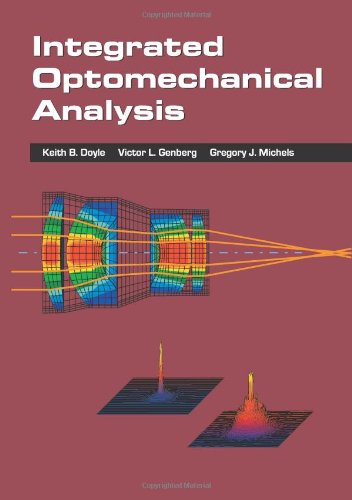 Integrated Optomechanical Analysis Keith B Doyle Victor L Genberg