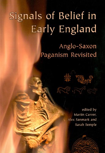 Signals Of Belief In Early England Anglosaxon Paganism Revisited Alex Sanmark