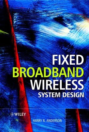 Fixed Broadband Wirelesssystem Design 1st Edition Harry R Anderson