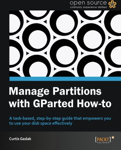 Manage Partitions With Gparted Howto Curtis Gedak