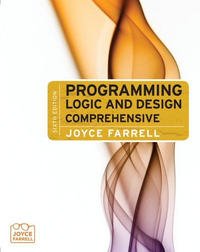 Programming Logic And Design Comprehensive 6th Edition Joyce Farrell