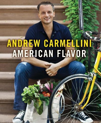 American Flavor Andrew Carmellini Gwen Hyman