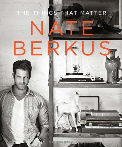The Things That Matter Nate Berkus
