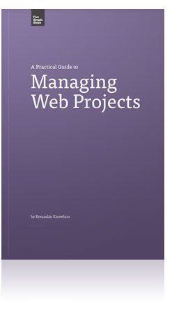 A Practical Guide To Managing Web Projects Breandan Knowlton