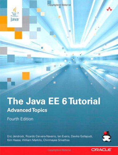 The Java Ee 6 Tutorial Advanced Topics 4th Edition Eric Jendrock