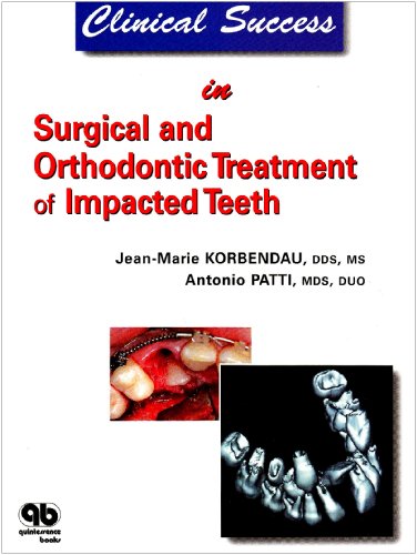 Clinical Success In Surgical And Orthodontic Treatment Of Impacted Teeth 1st Edition Jeanmarie Korbendau