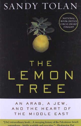 The Lemon Tree An Arab A Jew And The Heart Of The Middle East Sandy Tolan