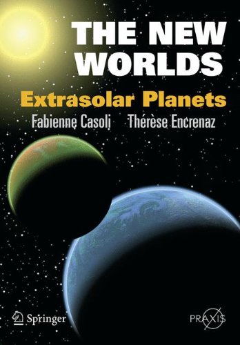 The New Worlds Extrasolar Planets 2007th Edition Fabienne Casoli