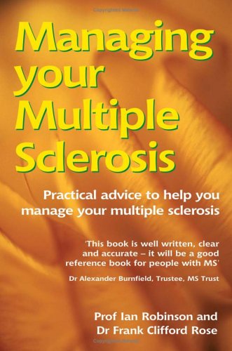 Managing Your Multiple Sclerosis Ian Robinson Frank Clifford Rose