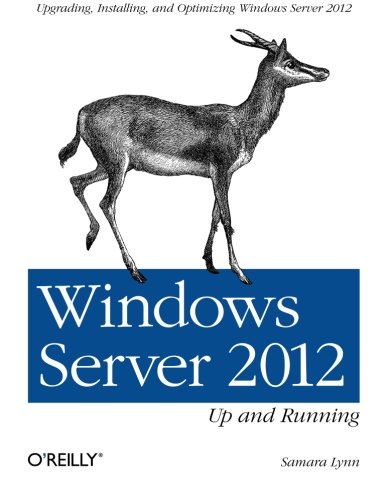 Windows Server 2012 Up And Running 1st Edition Samara Lynn