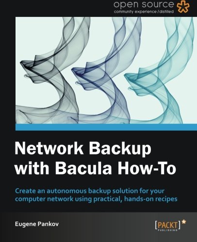 Network Backup With Bacula Howto Yauheni V Pankov