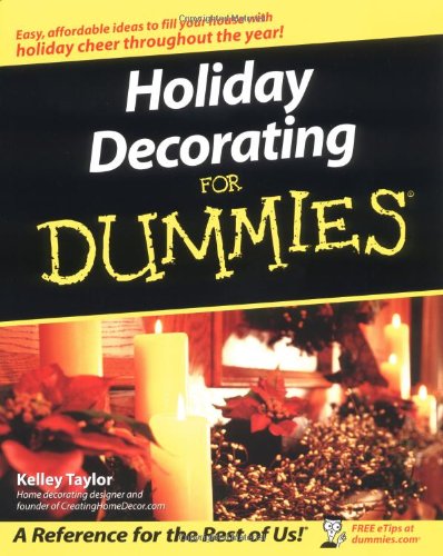 Holiday Decorating For Dummies Kelley Taylor